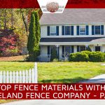 The Top Fence Materials Loveland